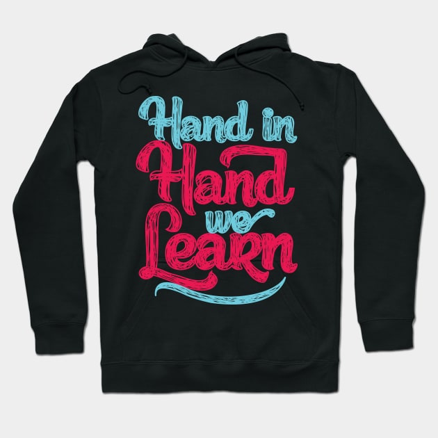 'Hand In Hand We Learn' Education Shirt Hoodie by ourwackyhome